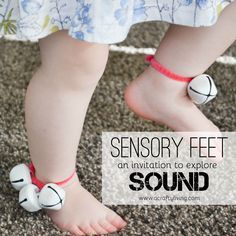 Sensory Feet! An Invitation for Babies, Toddlers & Preschoolers to Explore SOUND! www.acraftyliving.com Exploring Sound Preschool, Music Activities For Infants, Music And Movement For Infants, Preschool Physical Activities, Wednesday Music, Toddler Sensory Bins, Infant Classroom, Senses Activities, Music Week