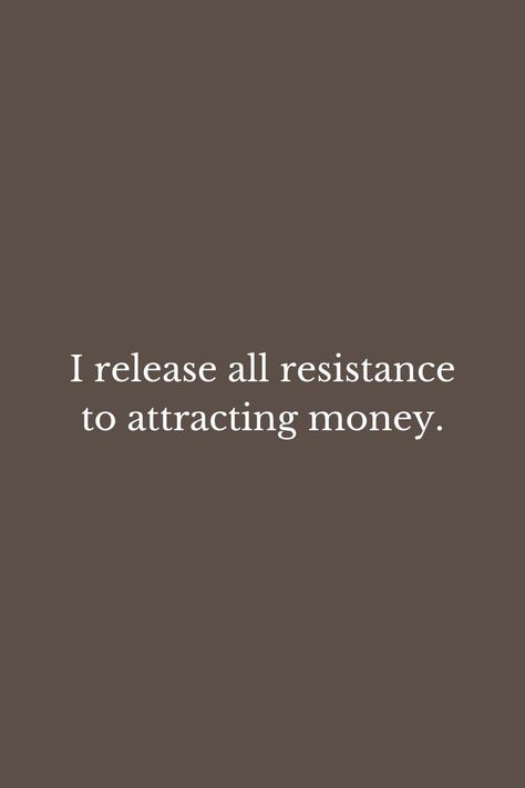 I release all resistance to attracting money. Attracting Money, I Release, Dream Vision Board, Money Wealth, Vision Board Affirmations, Money Manifestation, This Is Your Life, Abundance Affirmations, Wealth Affirmations