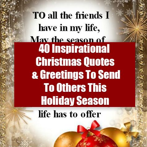 40 Inspirational Christmas Quotes & Greetings To Send To Others This Holiday Season Christmas Morning Greetings, Christmas Verses For Cards Hallmark, From Our House To Yours Merry Christmas, Merry Christmas Blessings Quotes Sayings, Christmas Prayer For Friends, Christmas Thankful Quotes, Christmas Greetings Messages Friends, Christmas Thoughts Quotes, Happy Holidays Quotes Christmas