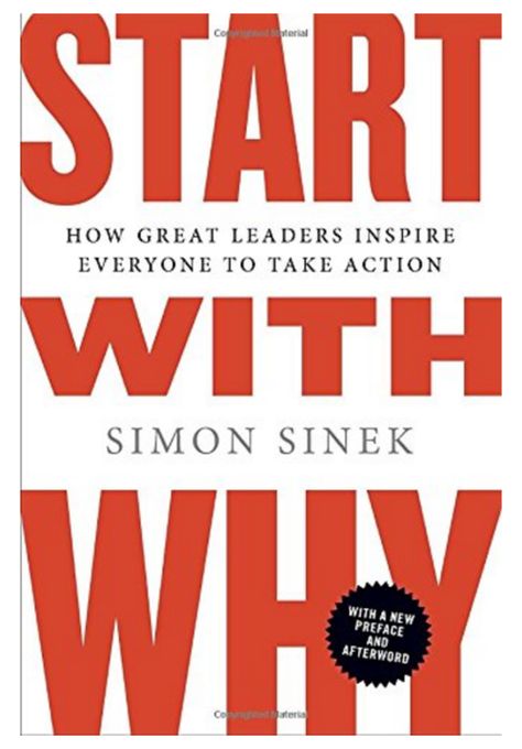 Start With Why, Leadership Books, 100 Books, Simon Sinek, P90x, Personal Development Books, Business Books, Great Leaders, Self Help Books