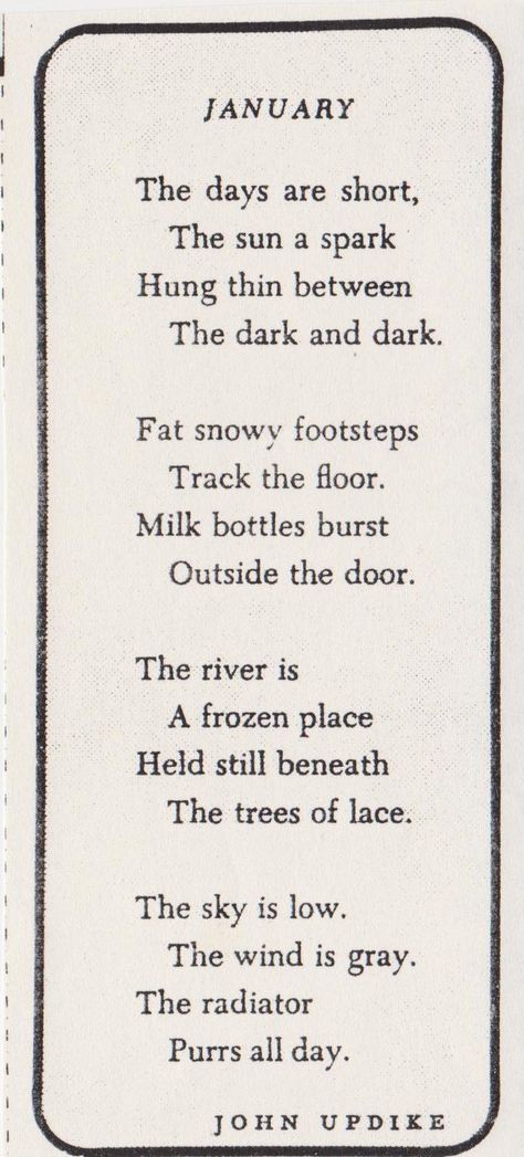 January Poetry, January Poem, Waldorf Verses, Love Nature Quotes, John Updike, Quotes Children, Winter Poems, Birthday Quotes Inspirational, Childrens Poems