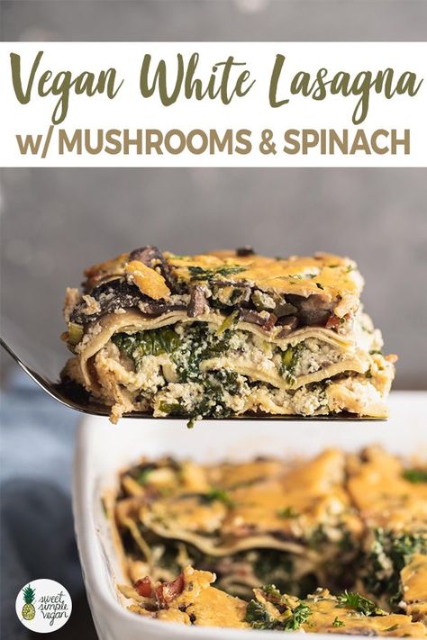 This vegan white lasagna with mushrooms and spinach is seriously DREAMY. It's bursting with flavor, smothered in a creamy vegan cheese sauce and stuffed with a spinach ricotta cheese and sauteéd mushrooms. #vegan #sweetsimplevegan #lasagna #whitelasagna #vegancheese #cheesesauce #cashewcheese #creamy #holidayentree #dairyfree #eggfree #kidfriendly Vegan White Lasagna, Lasagna With Mushrooms, White Lasagna, Mushrooms And Spinach, Vegan Ricotta, Vegan Lasagna, Vegan Cheese Sauce, Vegan Parmesan Cheese, Spinach Ricotta