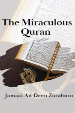 Book TitleLanguageEnglishBook DownloadPDF Direct Download LinkGet HardcoverClick for Hard Similar Copy from Amazon The Miraculous Quran by Jamaal Ad-Deen Zarabozo THE MIRACULOUS QURAN He says, I have been studying the Quran for over thirty years now and it never fails to fascinate me. In fact, the phenomenon of continually finding new fascinating aspects of the Quran has been true for the Muslim scholars throughout the years. Over the centuries, as they have spoken ... Quran Pdf, Tajweed Quran, Islamic Wallpaper Iphone, Quran Book, Just Happy Quotes, Online Quran, Learn Quran, The Quran, Quran Recitation