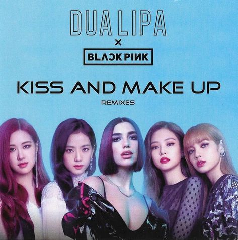 Kiss And Make Up, Kiss Makeup, Dua Lipa, Album Covers, Black Pink, Make Up, Kiss, Songs, Concert