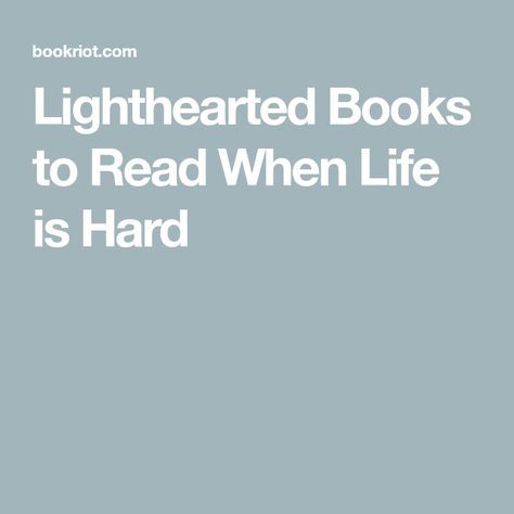 Lighthearted Books to Read When Life is Hard Lighthearted Books, Interracial Relationships, Best Books To Read, Self Help Books, What To Read, Life Is Hard, Favorite Authors, Any Book, I Love Books