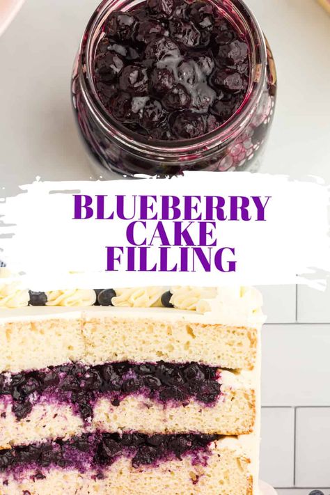 White Cake With Blueberry Filling, Jam For Cake Filling, Blueberry Pie Cake, Best Blueberry Cake Recipe, Lemon Blueberry Filling, Layered Cake Filling, Cakes Fillings Recipes, Blueberry Velvet Cake, Blueberry Cake Icing