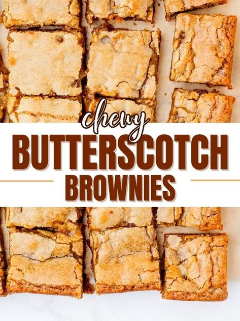 Blondies With Butterscotch Chips, Butterscotch Chipits Recipes, Chewy Butterscotch Brownies, Non Chocolate Brownies, Butterscotch Chip Brownies, Butterscotch Brownies Easy, Best Butterscotch Desserts, Butterscotch Chips Desserts, Butterscotch Recipes Desserts