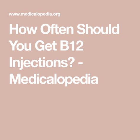 How Often Should You Get B12 Injections? - Medicalopedia Vitamin B12 Injections Benefits, B12 Injections Benefits Of, B12 Benefits, Vitamin B12 Injections, Vit B12, B12 Injections, Nerve Cells, B12 Deficiency, Dictionary Words