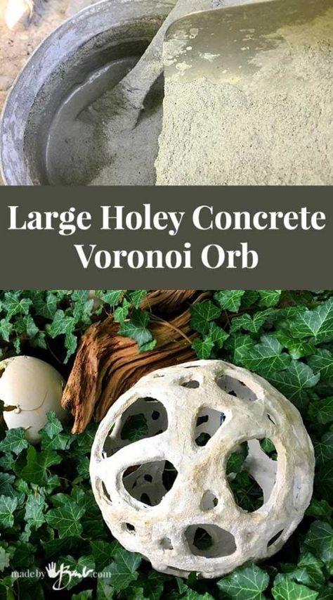 Large Holey Concrete Voronoi Orb - Made By Barb - easy garden sphere Concrete Orbs, Concrete Diy Garden, Random Shapes, Garden Spheres, Garden Globes, Cement Garden, Garden Figures, Garden Balls, Cement Diy