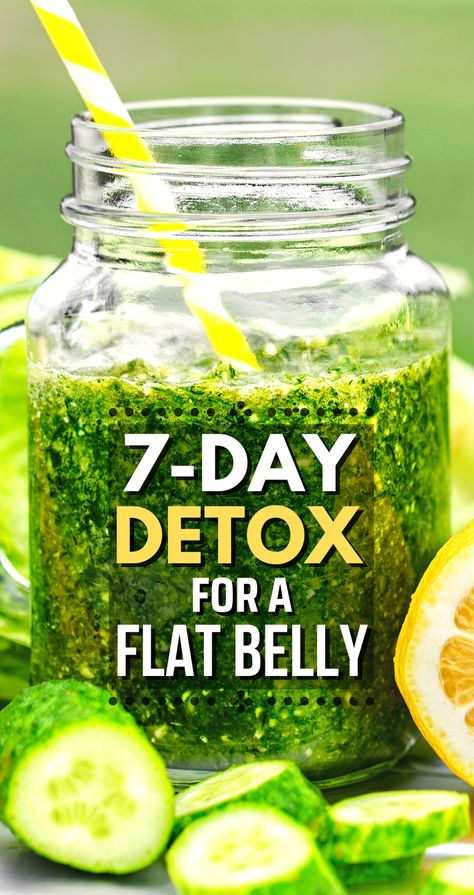 Love Your Body, Love Yourself: The 7-Day Detox Way Smoothie Flat Belly, Detox Meal Plan, 7 Day Detox, Detox Plan, Fat Burning Smoothies, Fat Loss Drinks, Fat Burner Drinks, Body Detox, Fat Burning Drinks