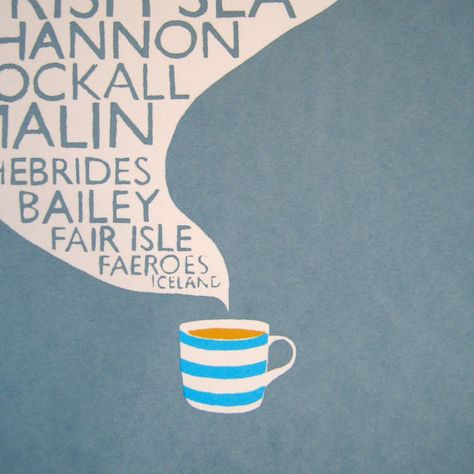 Britain's morning shipping forecast Shipping Forecast, Kipling Backpack, Screen Printing Art, Kipling Bags, Cuppa Tea, Cosy Corner, My Cup Of Tea, Living Magazine, Hot Tea