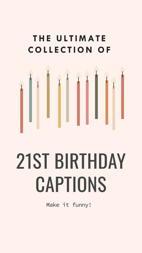 The Ultimate Collection of 21st Birthday Captions Make it Funny 21 Birthday Funny Captions, Happy 21st Birthday Funny Turning 21, 21st Birthday Puns, 21st Birthday Instagram Caption, 21 Birthday Quotes Funny Turning 21, 21st Birthday Sayings, Captions For Your Birthday, Funny 21st Birthday Quotes, Happy 21st Birthday Funny