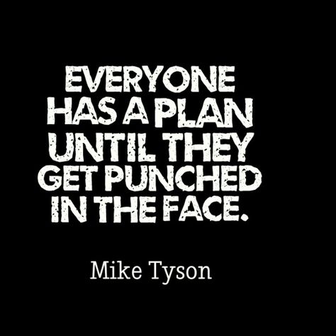 “Everybody has a plan until they get punched in the face.” ― Mike Tyson Mike Tyson Quotes, Punched In The Face, Value Quotes, Cutie Quote, Punch In The Face, Funny Af, Krav Maga, Mike Tyson, Business Class