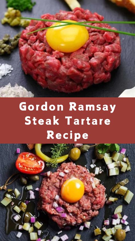 Steak Tartare Recipe Gordon Ramsay Beef Tartare Recipe, Steak Tartare Recipe, Tartar Recipe, Gordon Ramsay Dishes, Gordon Ramsay Steak, Fancy Meals, Steak Tartar, Tartare Recipe, Asparagus Casserole