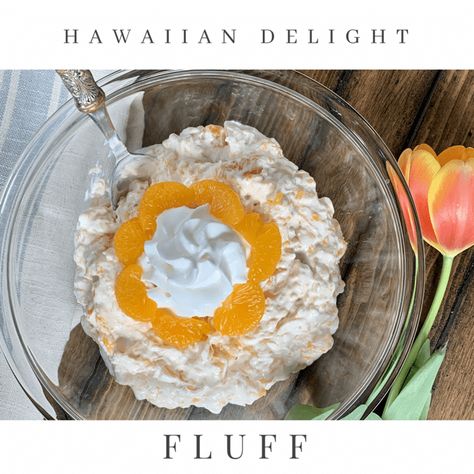 Hawaiian Delight Fluff Low Point Desserts, Fruit Salad Cheesecake, Pound Dropper, Mandarin Oranges, Points Recipes, Ww Desserts, Potluck Dishes, Weight Watchers Desserts, Food Scale