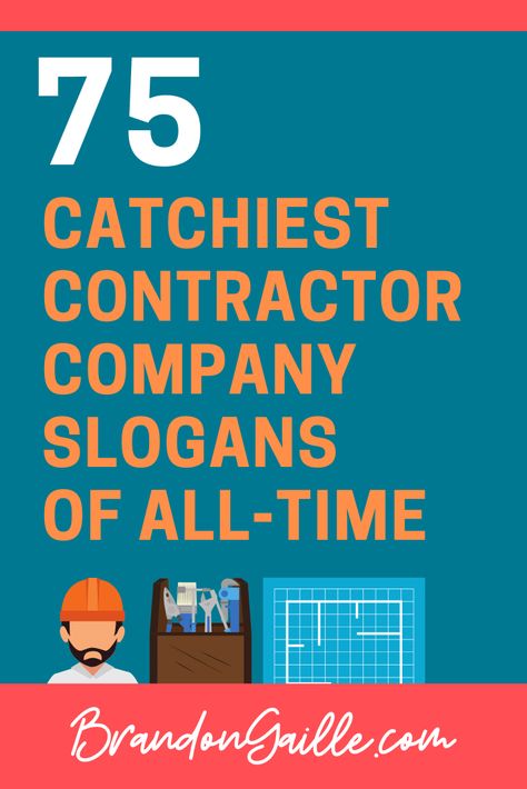 75 Catchy Company Slogans For Contractors - BrandonGaille.com Contractor Marketing Ideas, Handyman Quotes, Construction Company Branding, Catchy Company Names, Construction Company Names, Names For Companies, Junk Removal Business, Contractor Quotes, Design Company Names