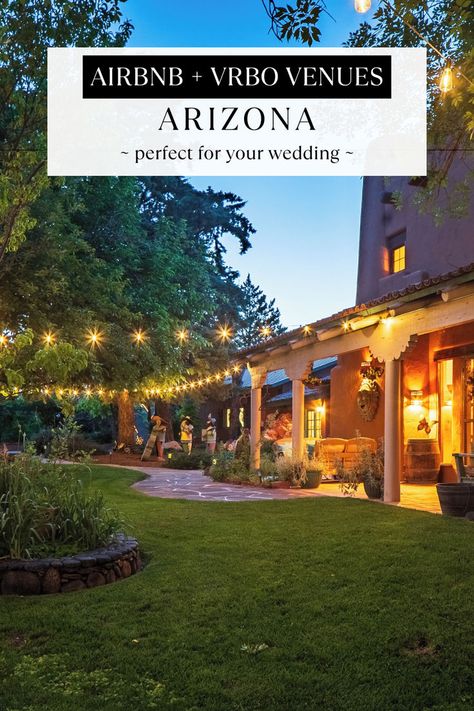 Our top finds for Airbnb and VRBO wedding venues in Arizona - plus, how to find them yourself! #airbnbweddingvenue #arizonaweddingvenue Sedona Micro Wedding, Vrbo Wedding Venues, Vrbo Wedding, Airbnb Wedding Venues, Tucson Wedding Venues, Micro Wedding Venues, Phoenix Wedding Venues, Small Wedding Venues, Tucson Wedding