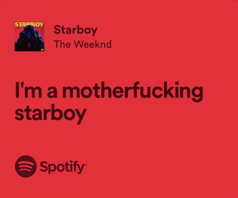 Starboy The Weeknd Lyrics, Starboy Lyrics, October Dump, Music Recs, Starboy The Weeknd, Spotify Songs, Relatable Lyrics, Abel Makkonen, Abel Tesfaye