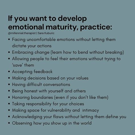 Dr. Sara Kuburic | Emotional maturity is not stumbled on, it’s a skill we have to practice. Happy practicing! #millennialtherapist | Instagram Emotional Maturity Vs Immaturity, Emotional Maturity, My Emotions, Relationship Therapy, Relationship Psychology, Writing Therapy, Happy Minds, Emotional Awareness, Get My Life Together