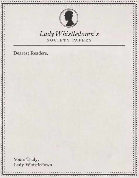 Lady Wishtledown Letter, Brigetons Aesthetic, Bridgerton Graphic Design, Lady Whistledown Society Paper Template, Lady Whistledown Aesthetic, Whistledown Paper, Lady Whistledown Logo, The Bridgertons Aesthetic, Bridgeton Themed Party