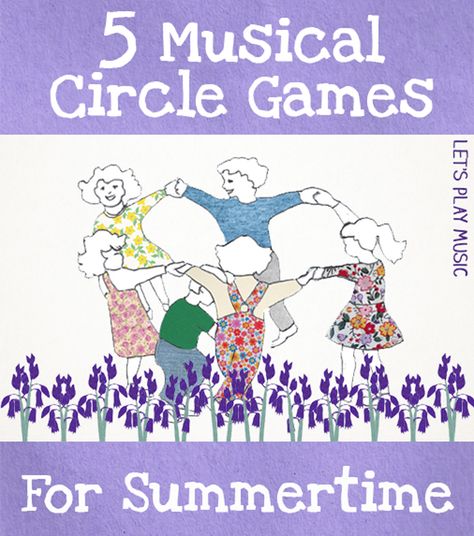 Musical Circle Games Perfect for Summertime from Let's Play Music Music Activities For Kids, Circle Games For Preschoolers, Music Games For Kids, Lets Play Music, Singing Games, Kindergarten Music, Classroom Songs, Music Camp, Dance Camp