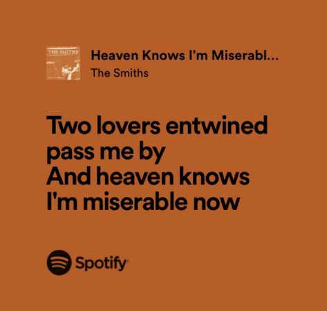 Heavenly Lyrics, The Smiths Heaven Knows, Lovers Entwined, The Smiths Lyrics, Real Lyrics, Strange Music, Meaningful Lyrics, Two Lovers, Music Recommendations