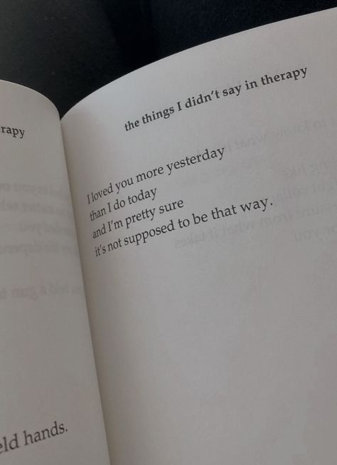 Things Therapists Say, The Things I Didn’t Say In Therapy Book, The Things I Didnt Say In Therapy Quotes, In Therapy Quotes, Things I Didn’t Say In Therapy Book, Things I Didnt Say In Therapy, The Things I Didn't Say In Therapy, Therapy Quotes, Thought Quotes