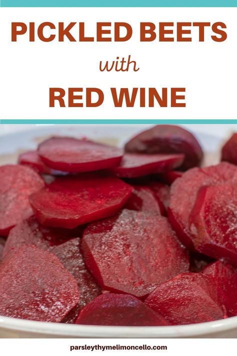 These Pickled Beets in Red Wine are delicious even for those who don't like beets. High in vitamins and minerals, beets are a superfood that you need on your menu rotation. #canning #superfood #beets #pickles #redwine #preservingfoods #parsleythymelimoncello Pickled Beets With Apple Cider Vinegar, Beets In Vinegar, Refrigerator Beets, Beet Dishes, Refrigerator Pickled Beets, Canned Beets, Pickled Beets Recipe, Beets Recipe, Apartment Meals