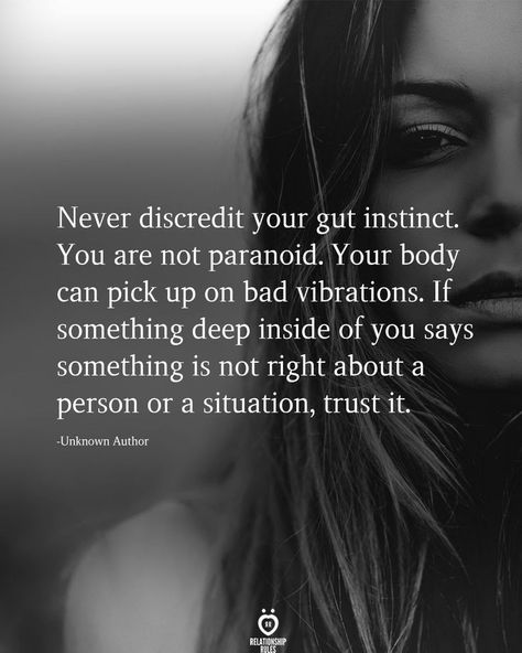 Paranoid Quotes, Gut Feeling Quotes, Guts Quotes, Instinct Quotes, Trust Yourself Quotes, Gut Instinct, Philosophy Of Life, Intuition Quotes, Trust Quotes