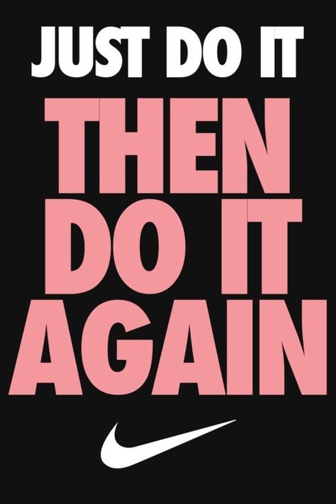 Just do it then do it again quotes nike fitness exercise just do it fitness quotes workout quotes exercise quotes Nike Ads, Motivasi Diet, Nike Quotes, Basketball Quotes, Sport Quotes, Do It Again, Body Motivation, Gym Humor, Boot Camp