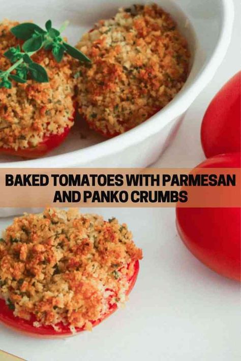 Parmesan Crusted Tomatoes, Panko Recipes, Baked Tomato Recipes, Vegetarian Appetizers Easy, Vegetarian Appetizer, Baked Goat Cheese, Tomato Bread, Panko Crumbs, Baked Tomatoes