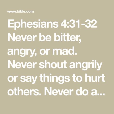 Ephesians 4 31 32, Study Topics, Angry People, Witty Instagram Captions, Bible Study Topics, God Forgives, Ephesians 4, Learning To Let Go, Daily Walk