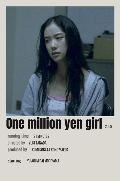 One million yen girl, movie, japan movie, One Million Yen Girl Poster, 1 Million Yen Girl, Japanese Movies To Watch, One Million Yen Girl, Japanese Films, Polaroid Movie Poster, Film Recommendations, Movies To Watch Teenagers, Most Paused Movie Scenes