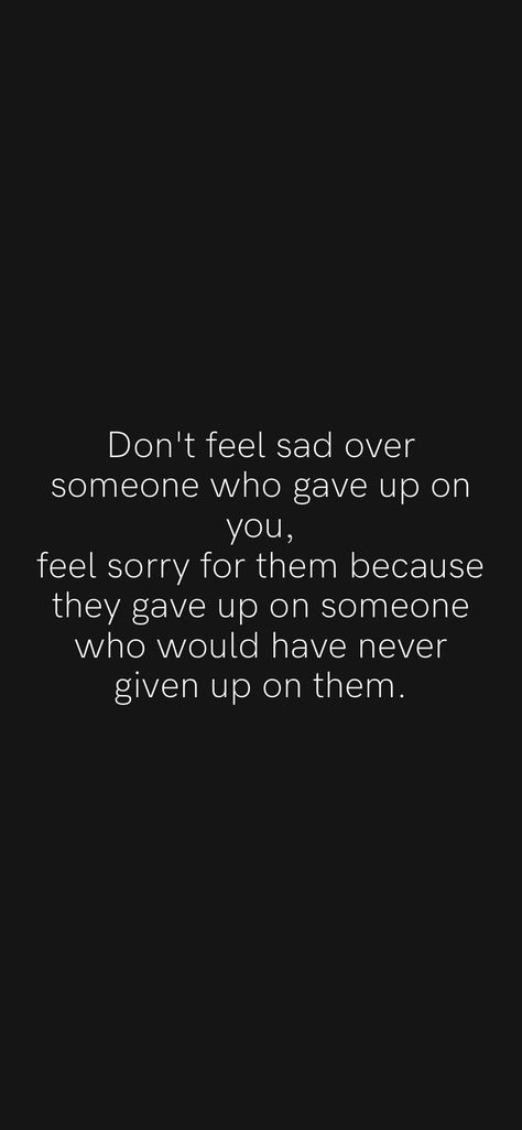 You Gave Up On Me Quotes Friends, When You Give Everything And Get Nothing, Youll Never Find Someone Like Me Funny, Feeling Sorry For Someone, You Will Never Be Too Much For Someone, I Would Have Never Done This To You, Getting Over Someone Who Was Never Yours, Balkan Citati, Dont Get Attached