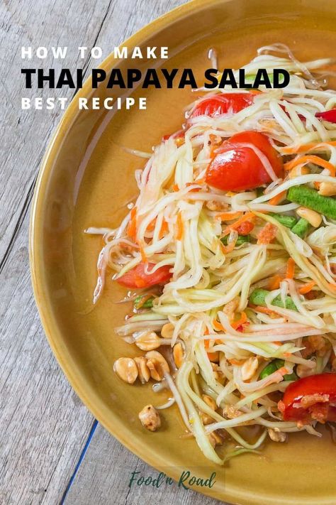 Thai Papaya Salad Recipe, Papaya Salad Recipe, Thai Salad Recipes, Green Papaya Salad, Tasty Thai, Thai Salads, Green Papaya, Asian Inspired Dishes, Papaya Salad