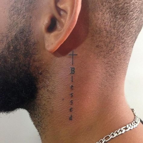 Cross Behind Neck Tattoo, Christianity Tattoos For Guys, Blessed Tattoo For Men Neck, Faith Neck Tattoo, Blessed Tattoo On Neck, Blessed Tattoo Neck, Small Arm Tattoo Men, Side Neck Tattoo Men, Blessed Tattoo Behind Ear