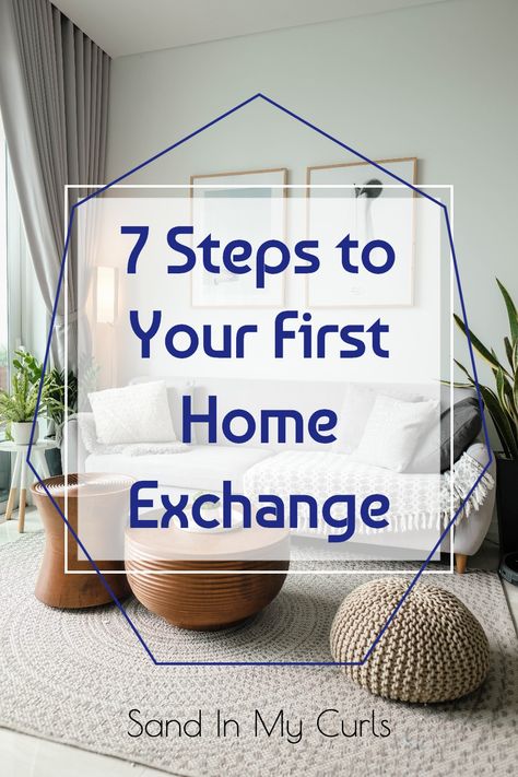 How to make your first home exchange and easy one! These 7 Steps are all you need to get started and have a smooth first home swap. #homeexchange #homeswap #houseswap Steps To Home Buying First Time, Airbnb Check Out Instructions, Home Exchange, Malaysia Travel, Move Abroad, Expat Life, Living Abroad, Holiday Destinations, First Home