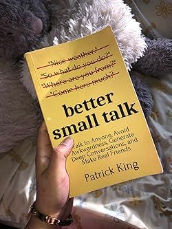 Better Small Talk: Talk to Anyone, Avoid Awkwardness, Generate Deep Conversations, and Make Real Friends (How to be More Likable and Charismatic): Amazon.co.uk: King, Patrick: 9798636852582: Books Teaching Books, Books For Understanding People, How To Make Real Friends, Books On Relationships, Books About Life, How To Small Talk, Must Read Books For Self Improvement, Reading Guide, Better Small Talk