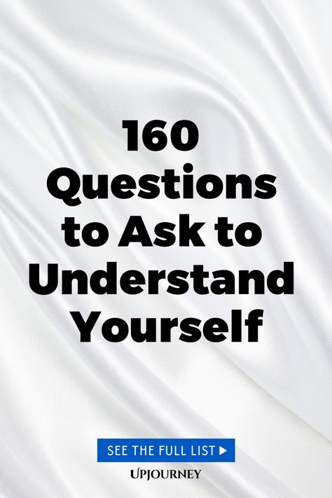 160 Questions to Ask to Understand Yourself Know Your Self Questions, Self Aware Questions, Questions To Know Myself Better, Self Knowing Questions, Questions To Answer In Your Journal, Questions To Ask To Get To Know Yourself, Sense Of Self Activities, Questions To Learn About Yourself, How To Understand Your Feelings