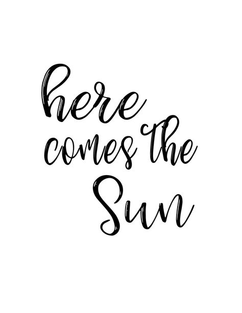 Here Comes the Sun Printable Cute Summer Quotes, Summertime Quotes, Long Distance Quotes, Sun Quotes, The Notebook Quotes, Curse Words, New Beginning Quotes, Friendship Day Quotes, Here Comes The Sun