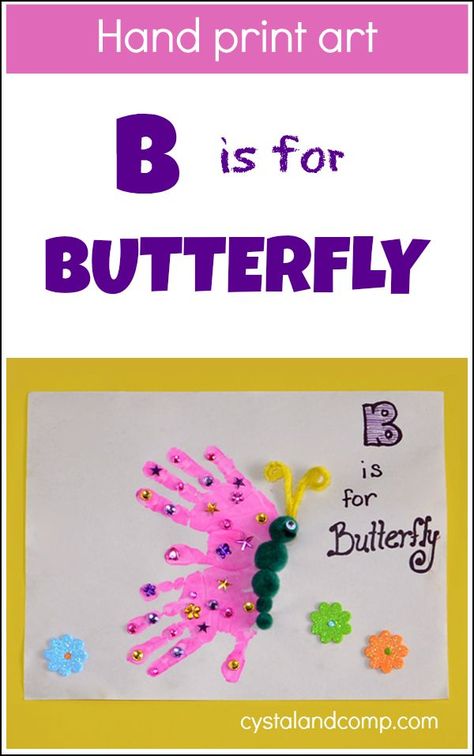 Ready for another hand print art craft to go with our letter of the week craft series for preschoolers? Today we are focusing on the letter B. Make sure you check out the additional resources liste... B Is For Butterfly, Hand Print Art, Butterfly Craft, The Letter B, Footprint Crafts, Preschool Projects, Hand Prints, Alphabet Crafts, Letter Of The Week