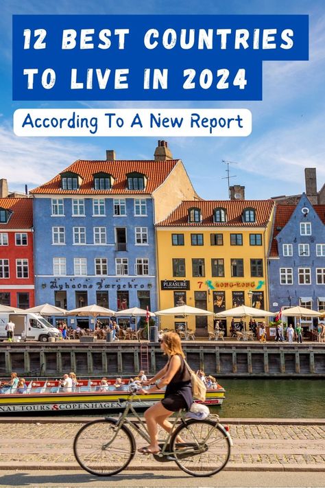 12 Best Countries To Live In 2024 According To A New Report Nature, Bucket Lists, Dream Places To Live, Living In A Foreign Country, Best Countries To Live In, Travelling Lifestyle, Places Worth Visiting, Travel Bucket List Usa, Living In Europe