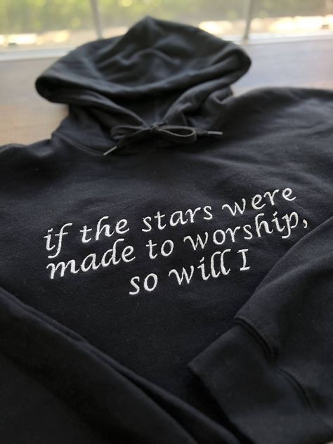 Wear your faith with this soft hoodie, embroidered with the famous worship song lyrics, "if the stars were made to worship, so will I." This hoodie would make the perfect baptism gift for your Christian friend or a new believer (or even yourself😉) 💞 Christian Woman Clothing, So Will I, Christian Lyrics, Worship Songs Lyrics, Made To Worship, Jesus Clothes, Christian Song Lyrics, Aesthetic Christian, Christian Shirts Designs