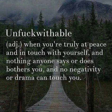 Unfuckwithable- Its taken many years to love who I am and who I am not. I'm a good person with a kind heart and beautiful soul. Noone will ever make me unlove myself again. ❤ Peace Poems, Struggle Motivation, Inspirational Memes, At Peace, Visual Statements, E Card, Happy Smile, A Quote, Poetry Quotes