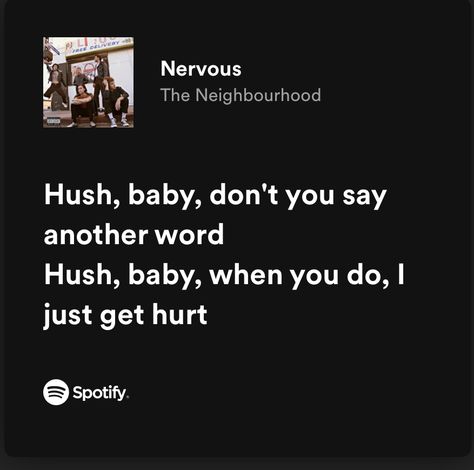 Nervous The Neighbourhood Lyrics, Nervous The Neighbourhood, Phone Layouts, Music Nerd, Movies Quotes, Movies Quotes Scene, Music Things, Chase Atlantic, Spotify Lyrics