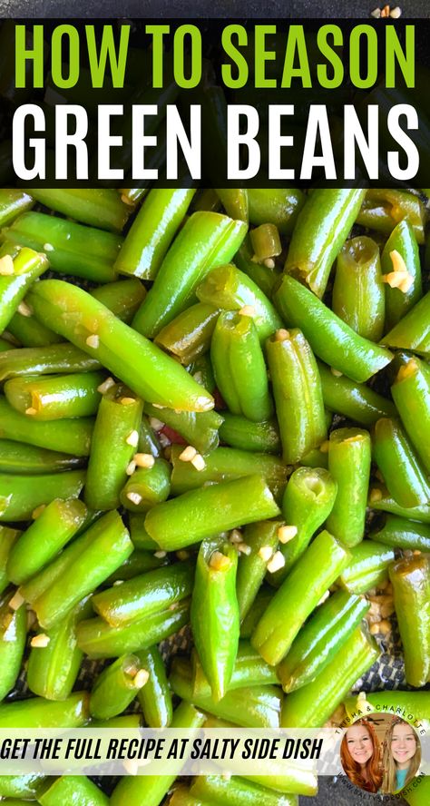 How to Season Green Beans - Seasoned Green Beans with garlic, freshly ground peppercorn, sea salt and melted butter is the perfect simple side dish for the most popular vegetable in the United States #greenbeans #sidedishes Seasoning Green Beans, Seasoning For Green Beans, Seasonings For Green Beans, Season Green Beans, How To Season Green Beans, Green Beans Seasoning, Seasoned Green Beans Recipes, Season Canned Green Beans, Copycat Green Beans