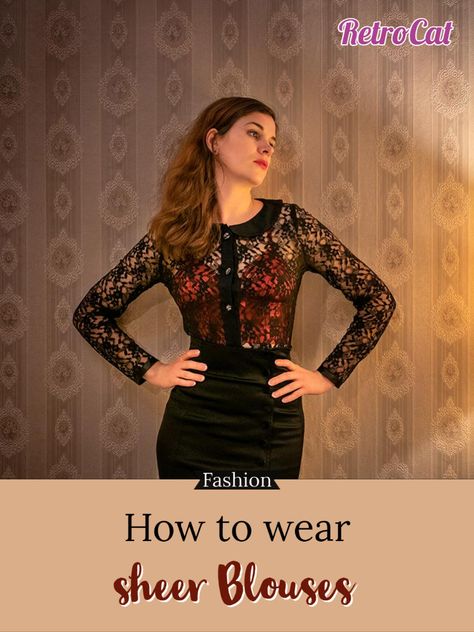 How to wear sheer Blouses: A Style Guide How To Wear A Sheer Top, How To Style Sheer Tops, Sheer Lace Top Outfit, Sheer Blouse Outfit, Lace Blouse Outfit, Sheer Lace Shirt, Sheer Blouses, Black Lace Shirt, Sheer White Blouse