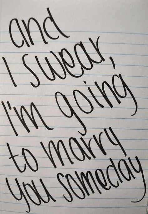 And I swear I'm going to marry you someday Someday Quotes, Don't Give Up Quotes, Giving Up Quotes, Anna Banana, Vision Board Quotes, You Are My Forever, Thank You For Loving Me, Afrikaans Quotes, She Quotes