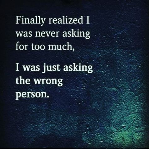 💥💥💥 Asking The Wrong Person Quote, No Coincidences, Forgive Myself, Venus Retrograde, A Burden, Wrong Person, Badass Quotes, Happy Thoughts, Lessons Learned