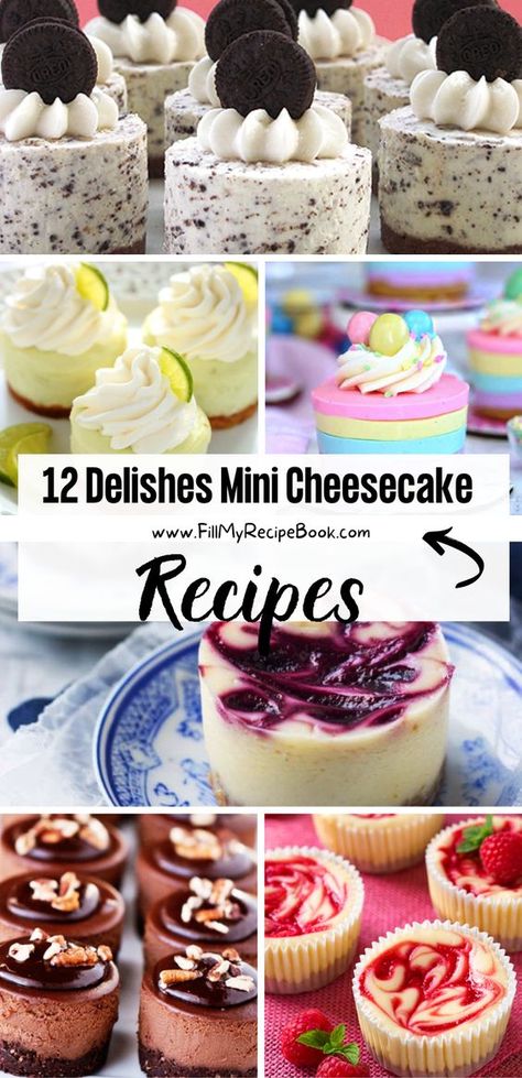 12 Delishes Mini Cheesecake Recipes - Fill My Recipe Book No Bake Tarts Mini, 12 Easy And No-bake Cheesecake Bites, Individual Baked Cheesecakes, No Bake Mini Cheesecake Bites, Mini Cheese Cakes Recipes Easy No Bake, Cheesecake Bites Recipes No Bake, Individual Tarts Desserts, Mini Cheesecake Flavors Ideas, Mini Cheesecake Desserts